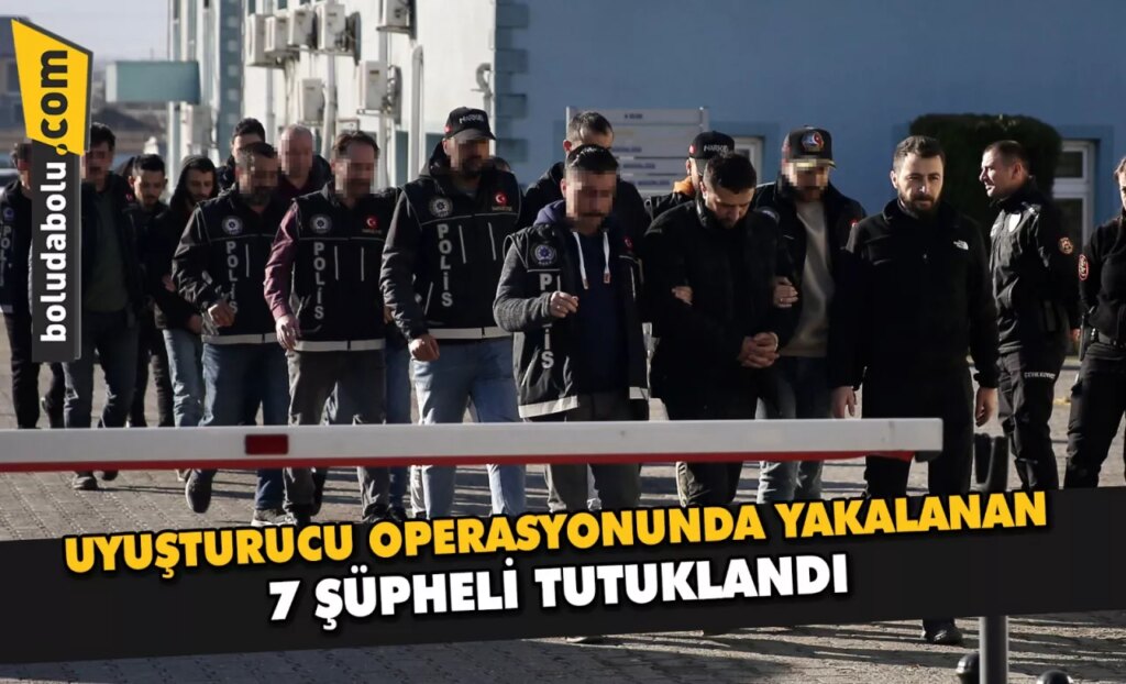 Düzce’de uyuşturucu operasyonunda yakalanan 7 şüpheli tutuklandı Düzce’de uyuşturucu operasyonunda yakalanan 7 şüpheli tutuklandı