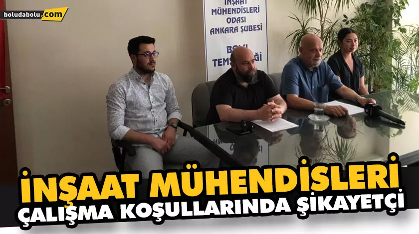 İNŞAAT MÜHENDİSLERİ ÇALIŞMA KOŞULLARINDA ŞİKAYETÇİ İNŞAAT MÜHENDİSLERİ ÇALIŞMA KOŞULLARINDA ŞİKAYETÇİ
