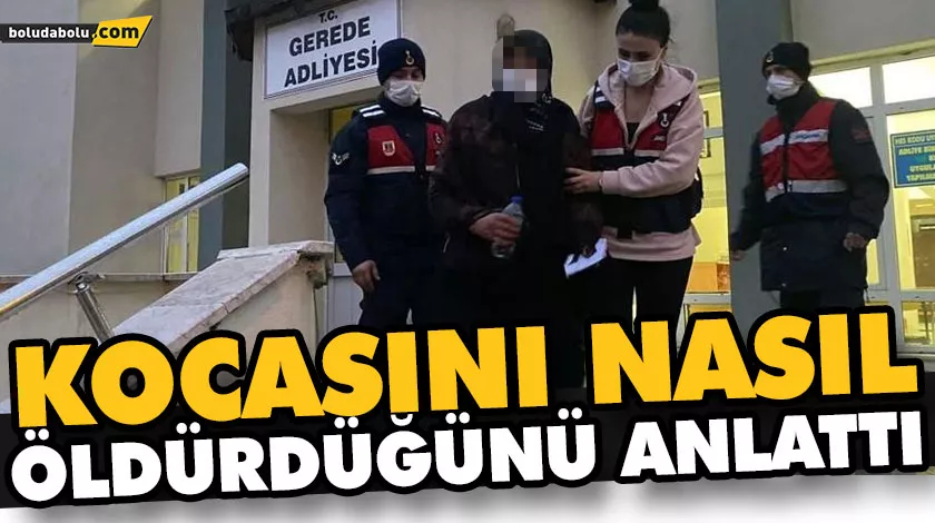 KOCASINI NASIL ÖLDÜRDÜĞÜNÜ ANLATTI KOCASINI NASIL ÖLDÜRDÜĞÜNÜ ANLATTI