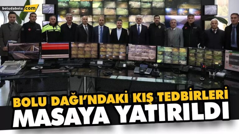BOLU DAĞI’NDAKİ KIŞ TEDBİRLERİ MASAYA YATIRILDI