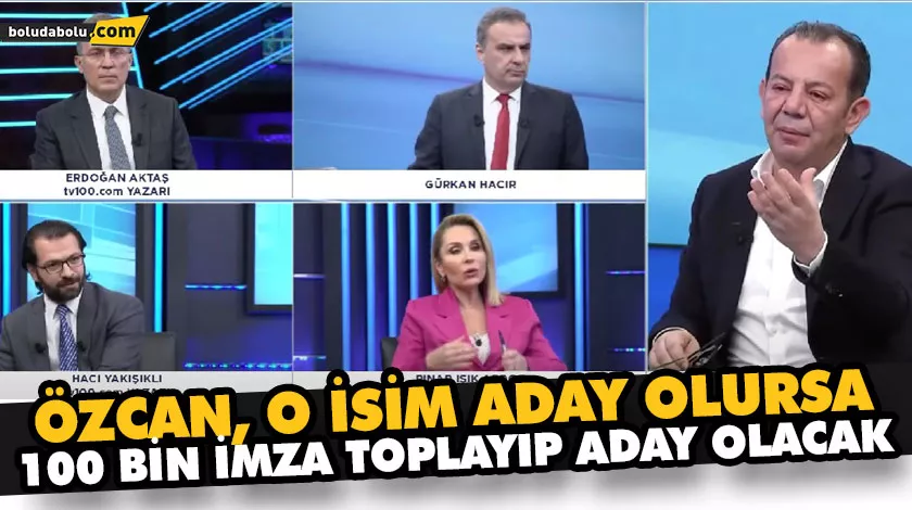 ÖZCAN, O İSİM ADAY OLURSA 100 BİN İMZA TOPLAYIP ADAY OLACAK ÖZCAN, O İSİM ADAY OLURSA 100 BİN İMZA TOPLAYIP ADAY OLACAK