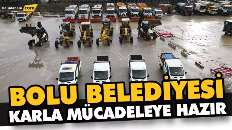 BOLU BELEDİYESİ KARLA MÜCADELEYE HAZIR