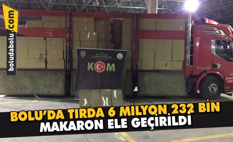 Bolu’da tırda 6 milyon 232 bin makaron ele geçirildi
