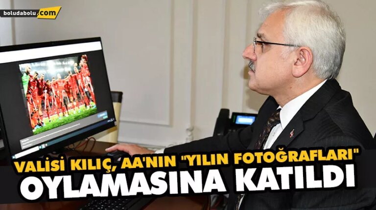 VALİSİ KILIÇ, AA’NIN “YILIN FOTOĞRAFLARI” OYLAMASINA KATILDI