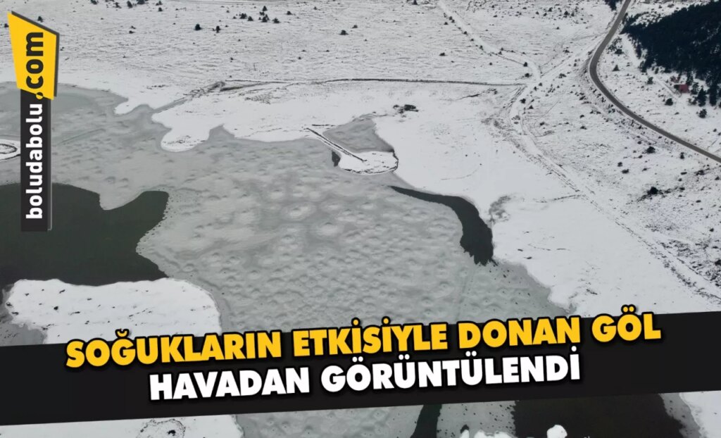 Bolu’da soğukların etkisiyle kısmen donan göl havadan görüntülendi