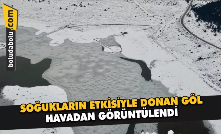 Bolu’da soğukların etkisiyle kısmen donan göl havadan görüntülendi