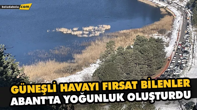 GÜNEŞLİ HAVAYI FIRSAT BİLENLER ABANT’TA YOĞUNLUK OLUŞTURDU GÜNEŞLİ HAVAYI FIRSAT BİLENLER ABANT’TA YOĞUNLUK OLUŞTURDU