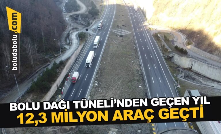 Bolu Dağı Tüneli’nden geçen yıl 12,3 milyon araç geçti
