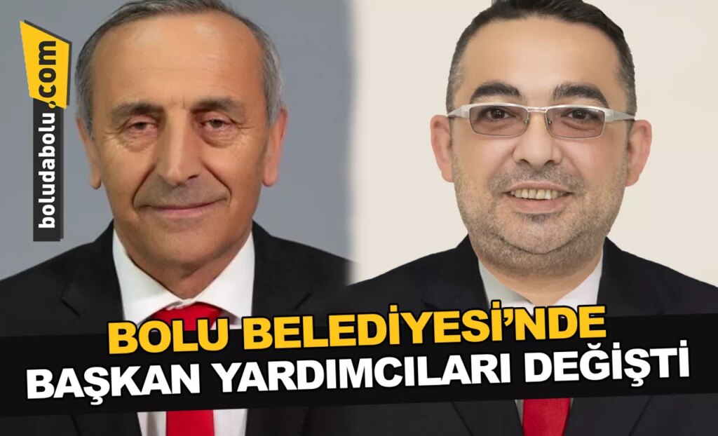 BOLU BELEDİYESİ’NDE BAŞKAN YARDIMCILARI DEĞİŞTİ BOLU BELEDİYESİ’NDE BAŞKAN YARDIMCILARI DEĞİŞTİ