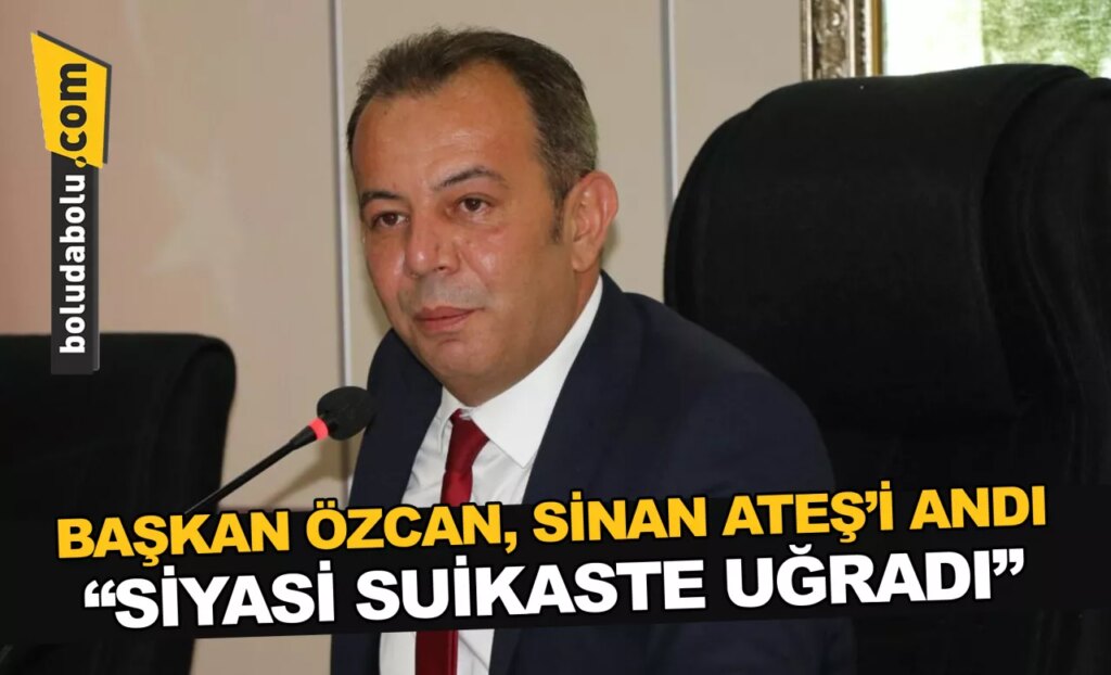 BAŞKAN ÖZCAN, SİNAN ATEŞ’İ ANDI BAŞKAN ÖZCAN, SİNAN ATEŞ’İ ANDI