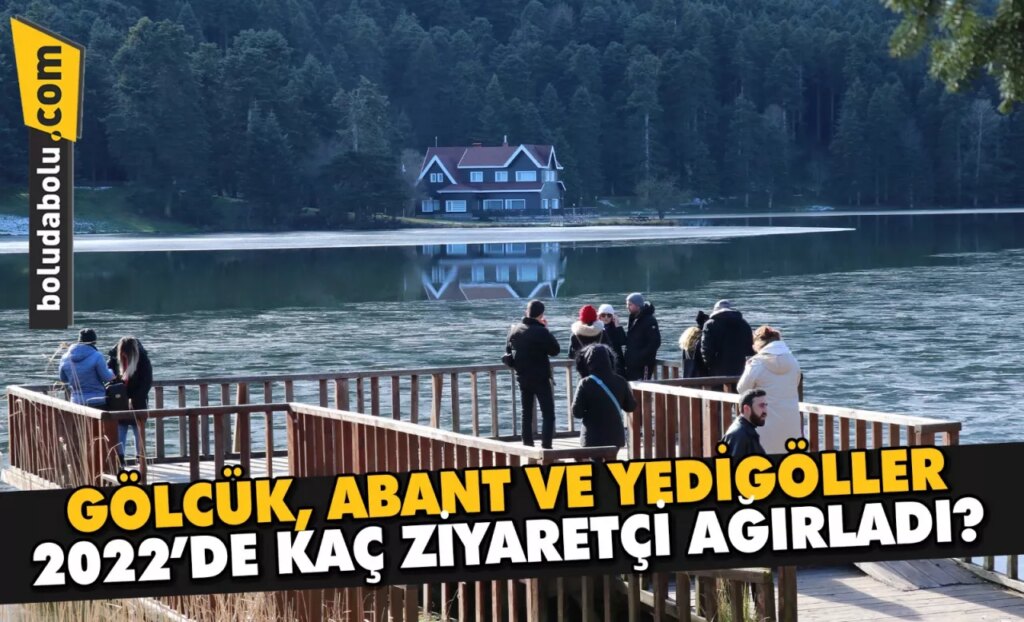 Gölcük, Abant ve Yedigöller, 2022’de yaklaşık 1,2 milyon ziyaretçi ağırladı Gölcük, Abant ve Yedigöller, 2022’de yaklaşık 1,2 milyon ziyaretçi ağırladı