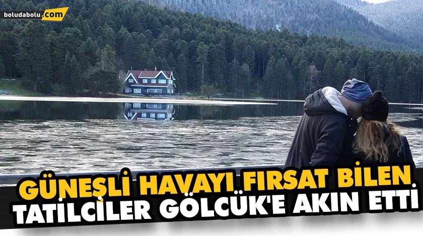 GÜNEŞLİ HAVAYI FIRSAT BİLEN TATİLCİLER GÖLCÜK’E AKIN ETTİ GÜNEŞLİ HAVAYI FIRSAT BİLEN TATİLCİLER GÖLCÜK’E AKIN ETTİ
