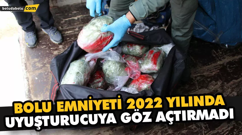 BOLU EMNİYETİ GEÇEN YIL UYUŞTURUCU OPERASYONLARIYLA SUÇLULARA GÖZ AÇTIRMADI