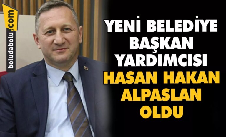 YENİ BELEDİYE BAŞKAN YARDIMCISI HASAN HAKAN ALPASLAN OLDU