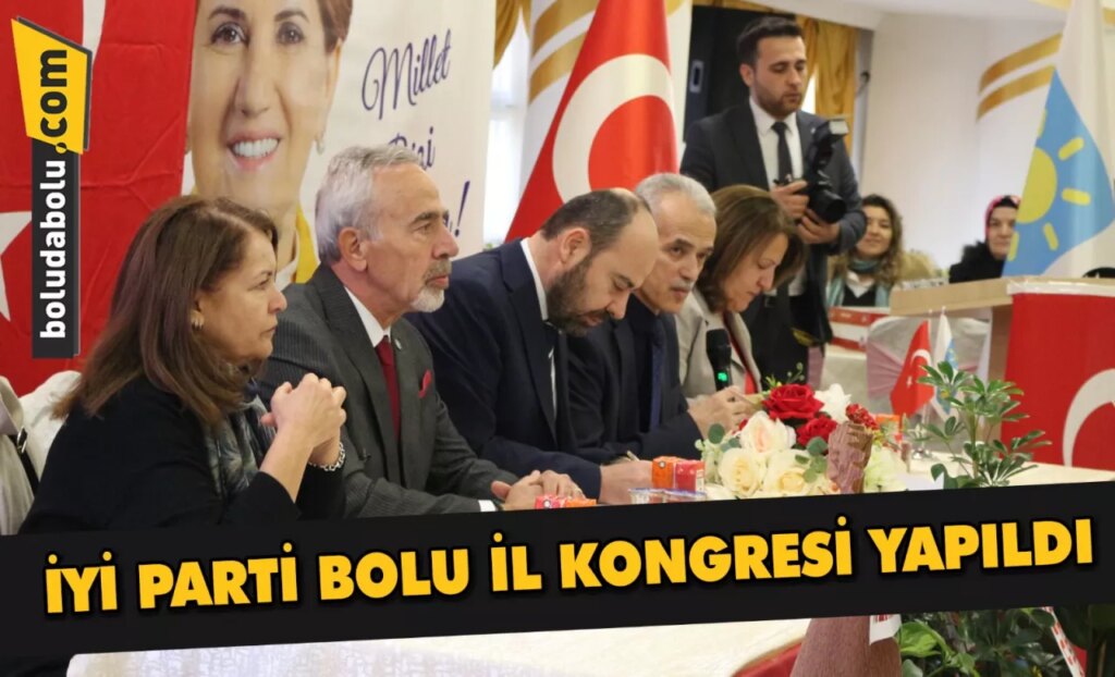 İYİ Parti Bolu İl Kongresi yapıldı İYİ Parti Bolu İl Kongresi yapıldı