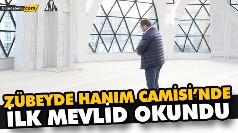ZÜBEYDE HANIM CAMİSİ’NDE İLK MEVLİD OKUNDU