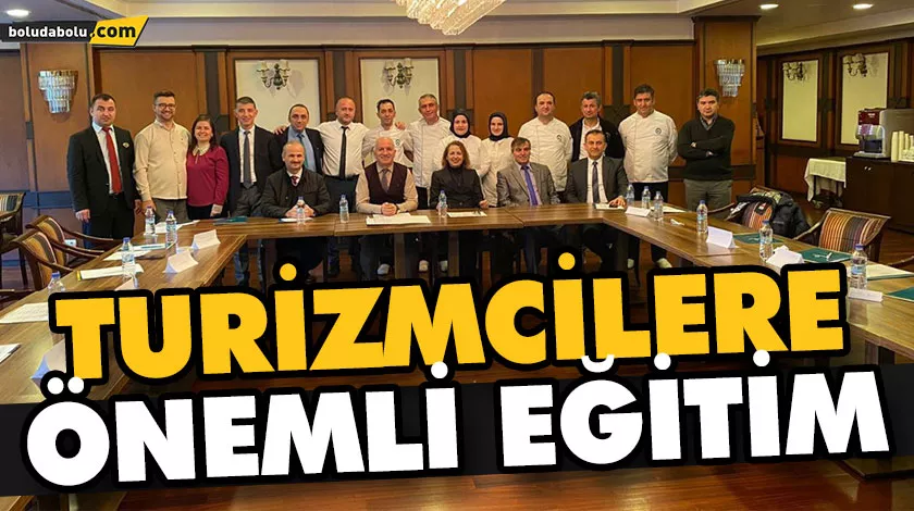 TURİZMCİLERE ÖNEMLİ EĞİTİM TURİZMCİLERE ÖNEMLİ EĞİTİM