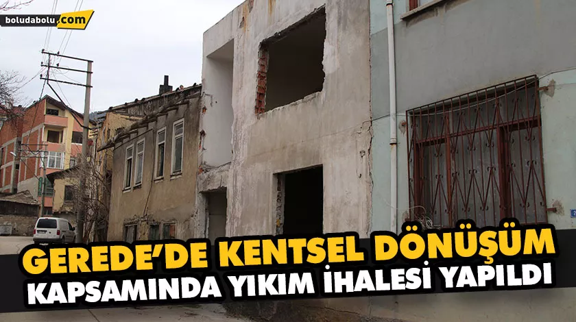DEMİRCİLER MAHALLESİ RİSKLİ ALAN KENTSEL DÖNÜŞÜM PROJESİ FAY HATTI VE FAY HATTININ KUZEYİNDE KALAN TAŞINMAZLARIN YIKIM İHALESİ YAPILDI