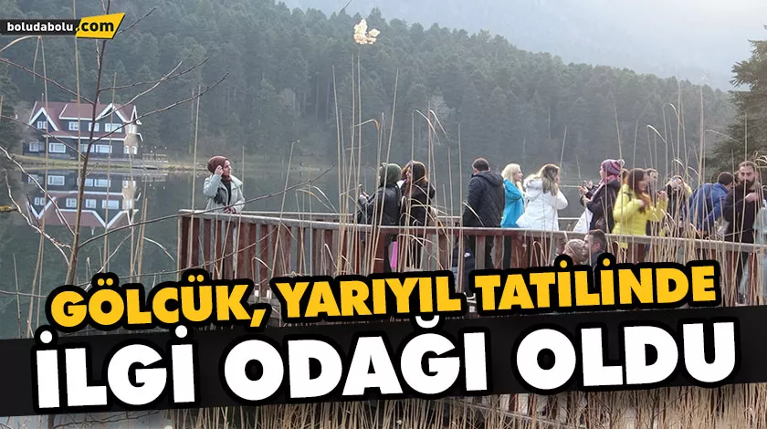 GÖLCÜK, YARIYIL TATİLİNDE İLGİ ODAĞI OLDU GÖLCÜK, YARIYIL TATİLİNDE İLGİ ODAĞI OLDU