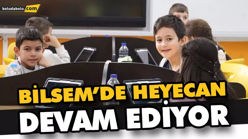 BİLSEM’DE HEYECAN DEVAM EDİYOR BİLSEM’DE HEYECAN DEVAM EDİYOR