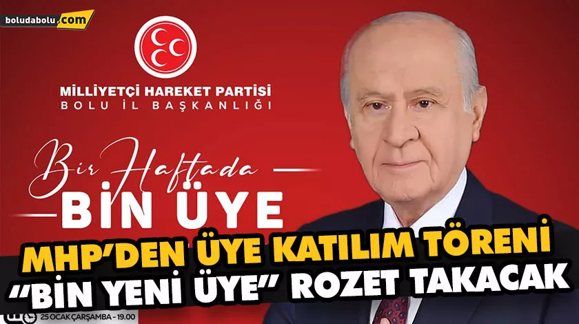 MHP’DEN ÜYE KATILIM TÖRENİ “BİN YENİ ÜYE” ROZET TAKACAK MHP’DEN ÜYE KATILIM TÖRENİ “BİN YENİ ÜYE” ROZET TAKACAK