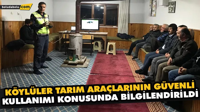 KÖYLÜLER TARIM ARAÇLARININ GÜVENLİ KULLANIMI KONUSUNDA BİLGİLENDİRİLDİ KÖYLÜLER TARIM ARAÇLARININ GÜVENLİ KULLANIMI KONUSUNDA BİLGİLENDİRİLDİ