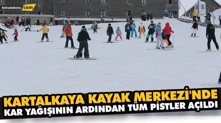 KARTALKAYA KAYAK MERKEZİ’NDE KAR YAĞIŞININ ARDINDAN TÜM PİSTLER AÇILDI