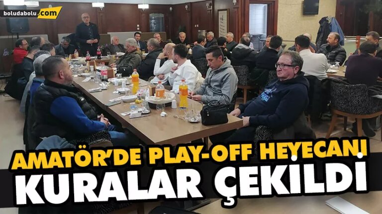 AMATÖR’DE PLAY-OFF HEYECANI