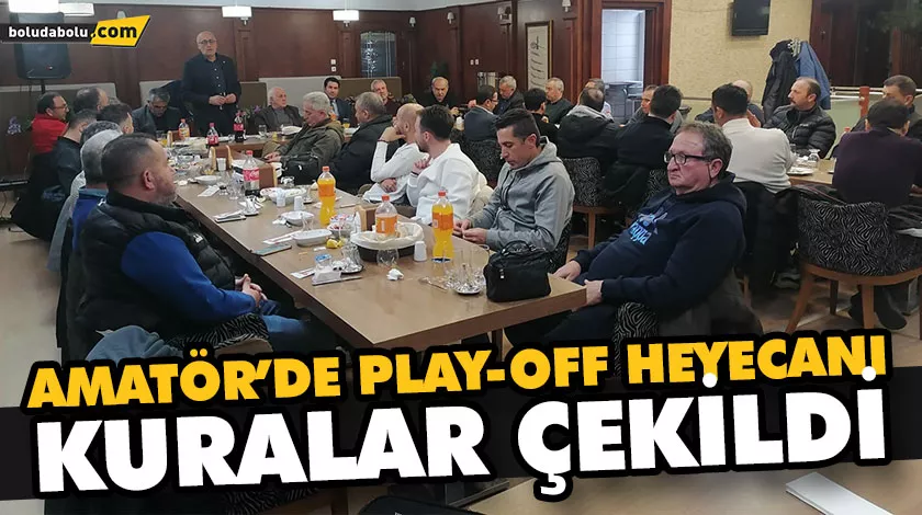 AMATÖR’DE PLAY-OFF HEYECANI AMATÖR’DE PLAY-OFF HEYECANI