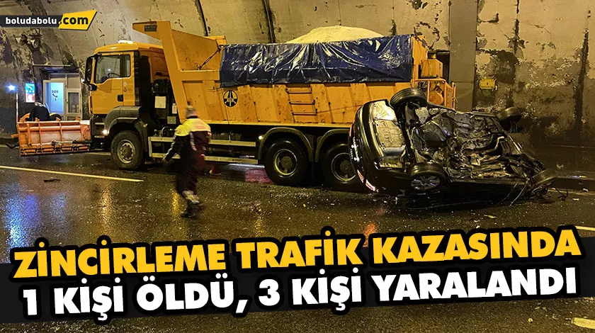 BOLU DAĞI TÜNELİ’NDE 4 ARACIN KARIŞTIĞI ZİNCİRLEME KAZA: 1 ÖLÜ BOLU DAĞI TÜNELİ’NDE 4 ARACIN KARIŞTIĞI ZİNCİRLEME KAZA: 1 ÖLÜ