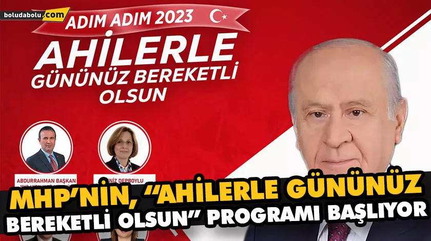 MHP’NİN, “AHİLERLE GÜNÜNÜZ BEREKETLİ OLSUN” PROGRAMI BAŞLIYOR MHP’NİN, “AHİLERLE GÜNÜNÜZ BEREKETLİ OLSUN” PROGRAMI BAŞLIYOR