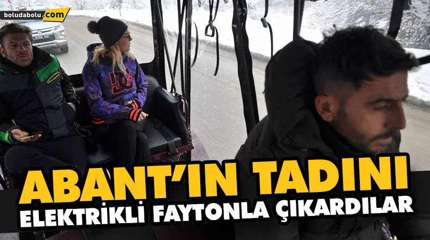 ABANT’IN TADINI ELEKTRİKLİ FAYTONLA ÇIKARDILAR ABANT’IN TADINI ELEKTRİKLİ FAYTONLA ÇIKARDILAR