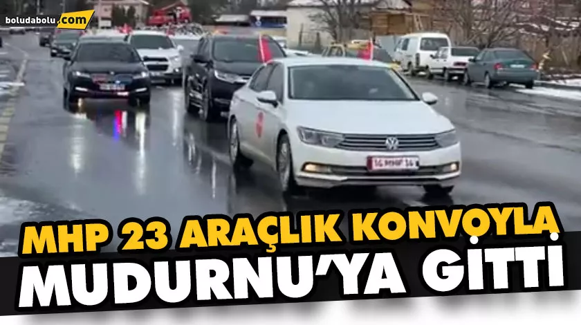 MHP 23 ARAÇLIK KONVOYLA MUDURNU’YA GİTTİ MHP 23 ARAÇLIK KONVOYLA MUDURNU’YA GİTTİ