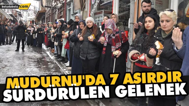 MUDURNU’DA 7 ASIRDIR SÜRDÜRÜLEN GELENEK