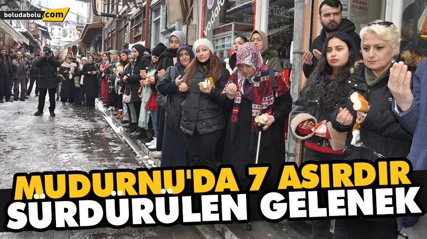 MUDURNU’DA 7 ASIRDIR SÜRDÜRÜLEN GELENEK MUDURNU’DA 7 ASIRDIR SÜRDÜRÜLEN GELENEK