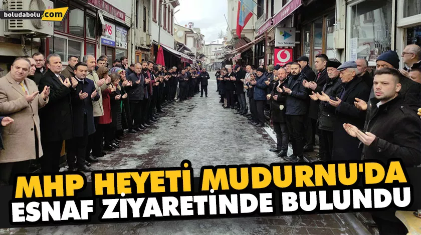 MHP HEYETİ MUDURNU’DA ESNAF ZİYARETİNDE BULUNDU MHP HEYETİ MUDURNU’DA ESNAF ZİYARETİNDE BULUNDU