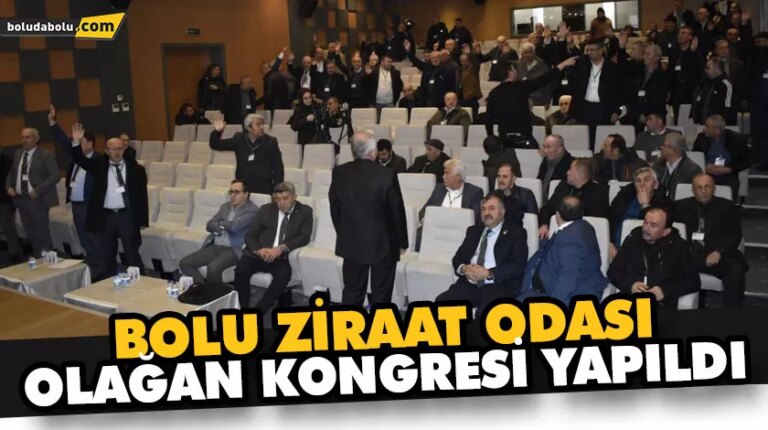 BOLU ZİRAAT ODASI OLAĞAN KONGRESİ YAPILDI
