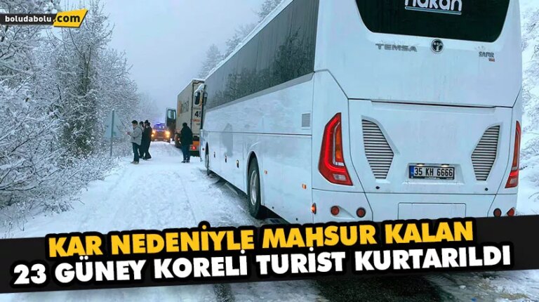 KAR NEDENİYLE MAHSUR KALAN 23 GÜNEY KORELİ TURİST KURTARILDI