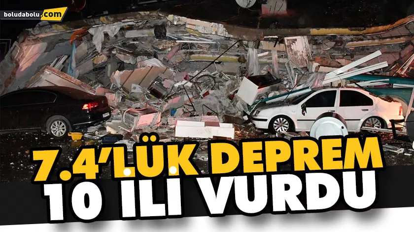 KAHRAMANMARAŞ’TA 7,4 VE GAZİANTEP’TE 6,5 İLE 6,4 BÜYÜKLÜĞÜNDE DEPREM KAHRAMANMARAŞ’TA 7,4 VE GAZİANTEP’TE 6,5 İLE 6,4 BÜYÜKLÜĞÜNDE DEPREM