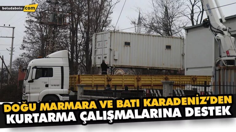 DOĞU MARMARA VE BATI KARADENİZ’DEN KURTARMA ÇALIŞMALARINA DESTEK