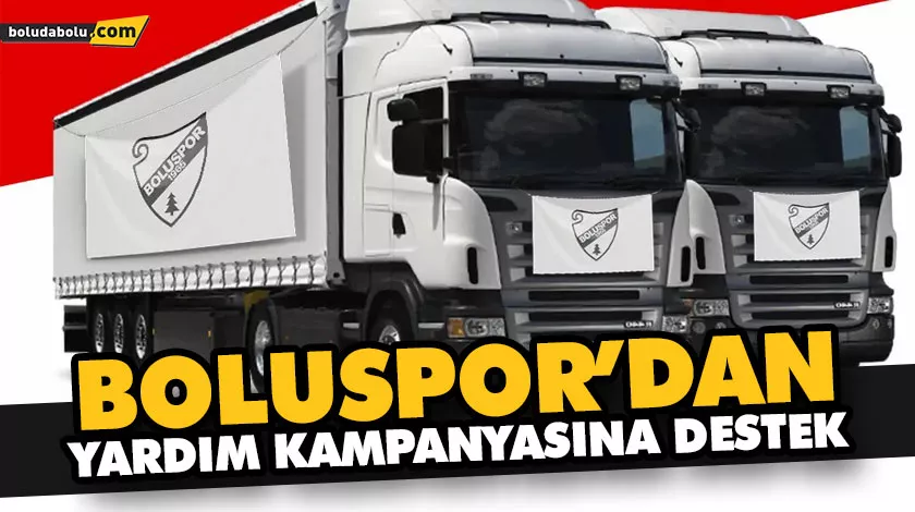 BOLUSPOR’DAN YARDIM KAMPANYASINA DESTEK BOLUSPOR’DAN YARDIM KAMPANYASINA DESTEK
