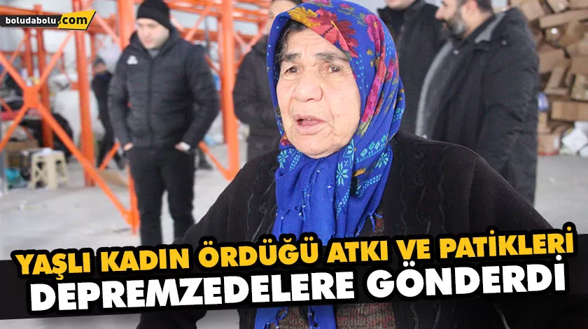 YAŞLI KADIN ÖRDÜĞÜ ATKI VE PATİKLERİ DEPREMZEDELERE GÖNDERDİ YAŞLI KADIN ÖRDÜĞÜ ATKI VE PATİKLERİ DEPREMZEDELERE GÖNDERDİ
