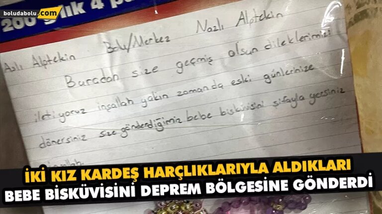 İKİ KIZ KARDEŞ HARÇLIKLARIYLA ALDIKLARI BEBE BİSKÜVİSİNİ DEPREM BÖLGESİNE GÖNDERDİ