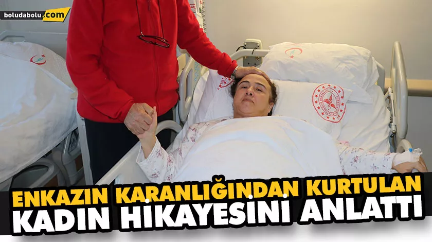 ENKAZIN KARANLIĞINDAN KURTULAN KADIN HİKAYESİNİ ANLATTI ENKAZIN KARANLIĞINDAN KURTULAN KADIN HİKAYESİNİ ANLATTI