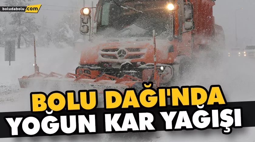 BOLU DAĞI’NDA YOĞUN KAR YAĞIŞI ETKİLİ OLUYOR BOLU DAĞI’NDA YOĞUN KAR YAĞIŞI ETKİLİ OLUYOR