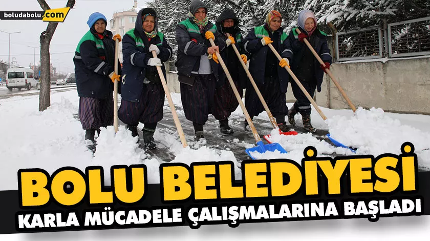 BOLU BELEDİYESİ KARLA MÜCADELE ÇALIŞMALARINA BAŞLADI
