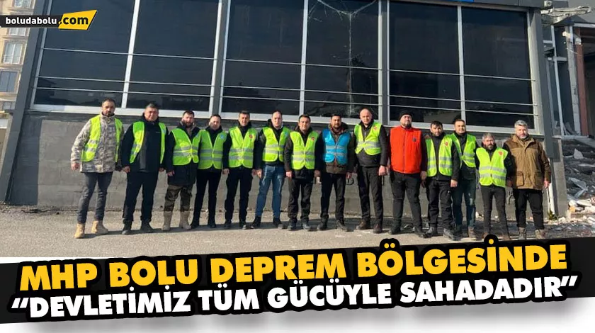 MHP BOLU DEPREM BÖLGESİNDE MHP BOLU DEPREM BÖLGESİNDE
