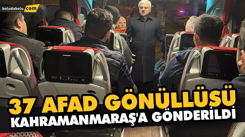 37 AFAD GÖNÜLLÜSÜ KAHRAMANMARAŞ’A GÖNDERİLDİ 37 AFAD GÖNÜLLÜSÜ KAHRAMANMARAŞ’A GÖNDERİLDİ