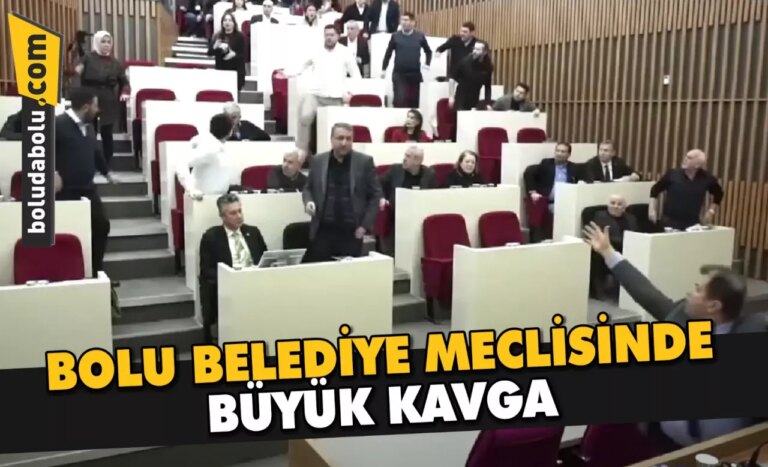 BOLU BELEDİYE MECLİSİNDE BÜYÜK KAVGA