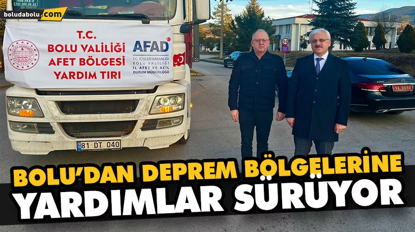 BOLU’DAN DEPREM BÖLGELERİNE YARDIMLAR SÜRÜYOR BOLU’DAN DEPREM BÖLGELERİNE YARDIMLAR SÜRÜYOR